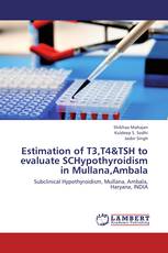Estimation of T3,T4&TSH to evaluate SCHypothyroidism in Mullana,Ambala