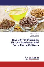 Diversity Of Ethiopian Linseed Landraces And Some Exotic Cultivars