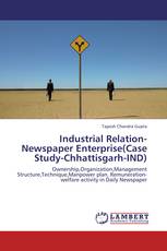 Industrial Relation-Newspaper Enterprise(Case Study-Chhattisgarh-IND)