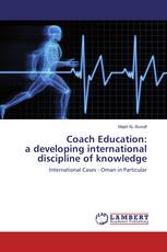 Coach Education: a developing international discipline of knowledge