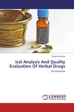 ical Analysis And Quality Evaluation Of Herbal Drugs