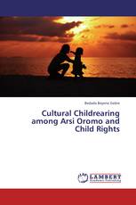 Cultural Childrearing among Arsi Oromo and Child Rights