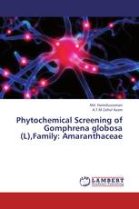 Phytochemical Screening of Gomphrena globosa (L),Family: Amaranthaceae