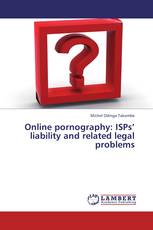Online pornography: ISPs’ liability and related legal problems