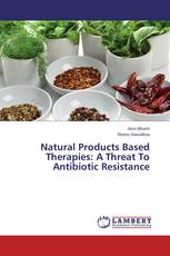 Natural Products Based Therapies: A Threat To Antibiotic Resistance