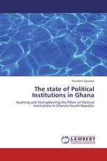 The state of Political Institutions in Ghana