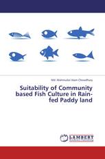 Suitability of Community based Fish Culture in Rain-fed Paddy land