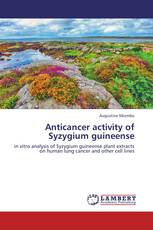 Anticancer activity of Syzygium guineense