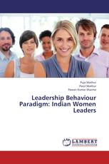 Leadership Behaviour Paradigm: Indian Women Leaders