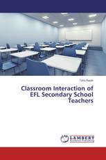 Classroom Interaction of EFL Secondary School Teachers