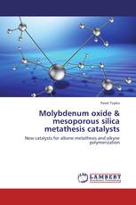 Molybdenum oxide & mesoporous silica metathesis catalysts