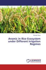 Arsenic in Rice Ecosystem under Different Irrigation Regimes
