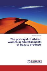 The portrayal of African women in advertisements of beauty products