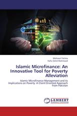 Islamic Microfinance: An Innovative Tool for Poverty Alleviation