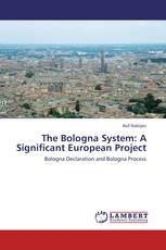 The Bologna System: A Significant European Project