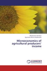 Microeconomics of agricultural producers’ income