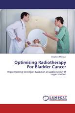 Optimising Radiotherapy For Bladder Cancer