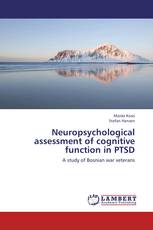 Neuropsychological assessment of cognitive function in PTSD