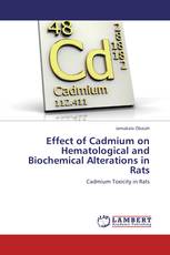 Effect of Cadmium on Hematological and Biochemical Alterations in Rats