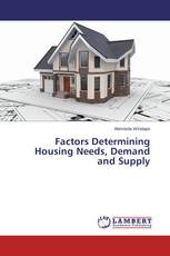 Factors Determining Housing Needs, Demand and Supply