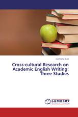 Cross-cultural Research on Academic English Writing: Three Studies