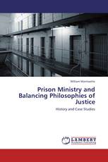 Prison Ministry and Balancing Philosophies of Justice