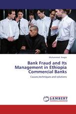 Bank Fraud and Its Management in Ethiopia Commercial Banks