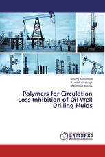 Polymers for Circulation Loss Inhibition of Oil Well Drilling Fluids