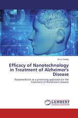 Efficacy of Nanotechnology in Treatment of Alzheimer's Disease