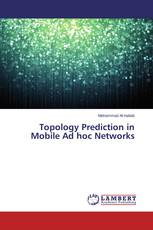Topology Prediction in Mobile Ad hoc Networks