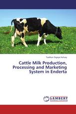 Cattle Milk Production, Processing and Marketing System in Enderta