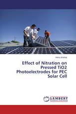 Effect of Nitration on Pressed TiO2 Photoelectrodes for PEC Solar Cell