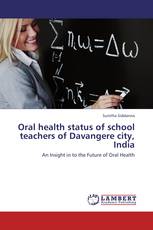 Oral health status of school teachers of Davangere city, India