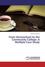 From Homeschool to the Community College: A Multiple Case Study