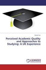 Perceived Academic Quality and Approaches to Studying: A UK Experience