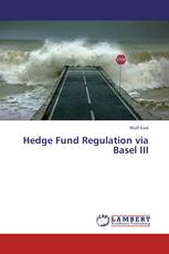 Hedge Fund Regulation via Basel III
