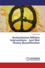 Humanitarian Military Interventions - Just War Theory Quantification
