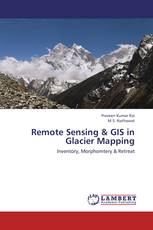Remote Sensing & GIS in Glacier Mapping