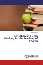Reflection and Deep Thinking for the Teaching of English