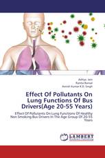Effect Of Pollutants On Lung Functions Of Bus Drivers(Age 20-55 Years)