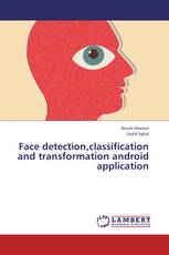 Face detection,classification and transformation android application