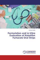 Formulation and in-Vitro Evaluation of Ketotifen Fumarate Oral Strips