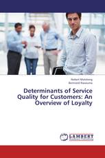 Determinants of Service Quality for Customers: An Overview of Loyalty