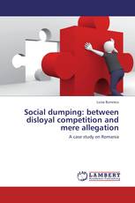 Social dumping: between disloyal competition and mere allegation
