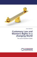 Customary Law and Women's Rights in a changing World