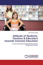 Attitude of Students, Teachers & Educators towards Inclusive Education