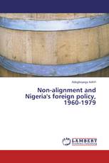 Non-alignment and Nigeria's foreign policy, 1960-1979