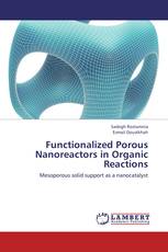 Functionalized Porous Nanoreactors in Organic Reactions
