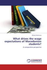 What drives the wage expectations of Macedonian students?
