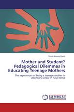 Mother and Student? Pedagogical Dilemmas in Educating Teenage Mothers